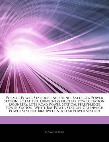 Articles on Former Power Stations, Including