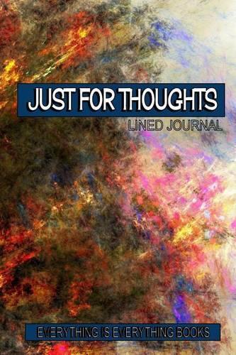 Just For Thoughts Soft Cover Lined Journal/Notebook (Abstract Art)