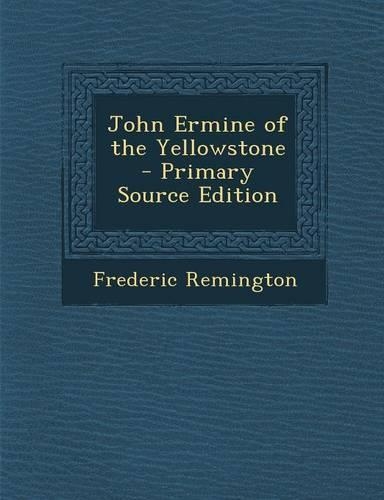 John Ermine of the Yellowstone