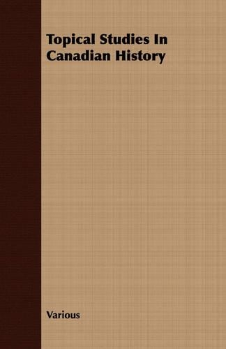 Topical Studies In Canadian History