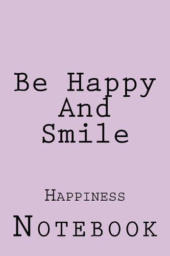 Be Happy And Smile