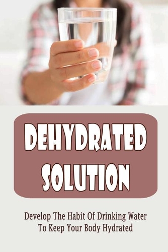 Dehydrated Solution