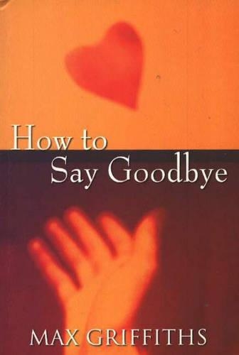 How to Say Goodbye