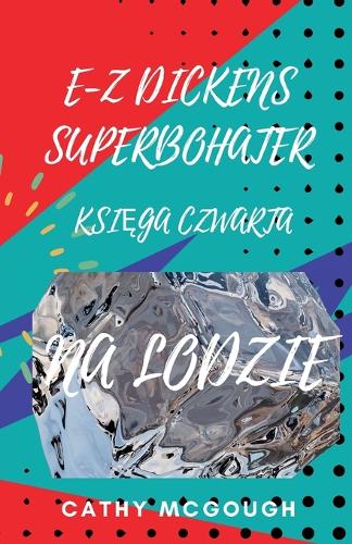 E-Z Dickens Superbohater KsiĘga 4 Polish Edition