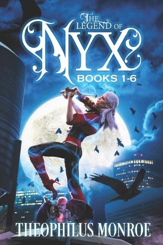 The Legend of Nyx Omnibus Collection (Books 1-6)