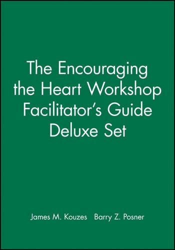 The Encouraging the Heart Workshop Facilitator′s Guide Deluxe Set