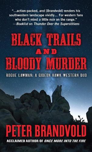 Black Trails and Bloody Murder: A Western Duo(Rogue Lawman: A Gideon Hawk Western)
