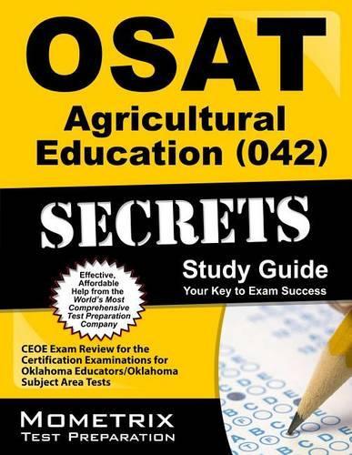 OSAT Agricultural Education (042) Secrets Study Guide