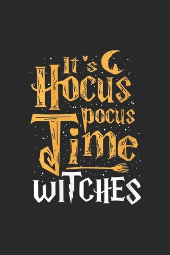 It's Hocus Pocus Time Witches