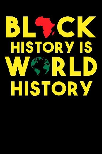Black History Is World History