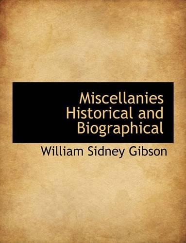 Miscellanies Historical and Biographical