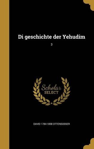 Di geschichte der Yehudim; 3: (Hebrew)
