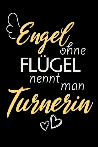 Engel Ohne Flügel Nennt Man Turnerin