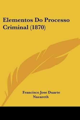 Elementos Do Processo Criminal (1870)