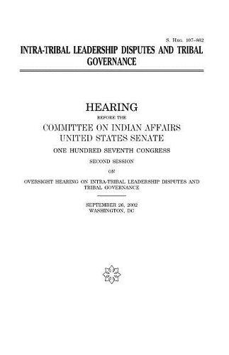 Intra-Tribal Leadership Disputes and Tribal Governance