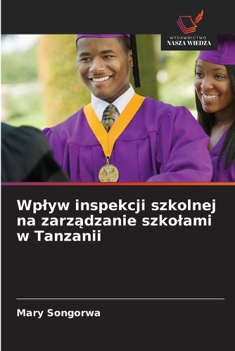 Wplyw inspekcji szkolnej na zarządzanie szkolami w Tanzanii