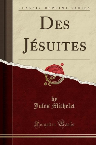 Des Jésuites (Classic Reprint)