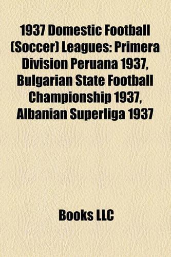 1937 Domestic Football (Soccer) Leagues