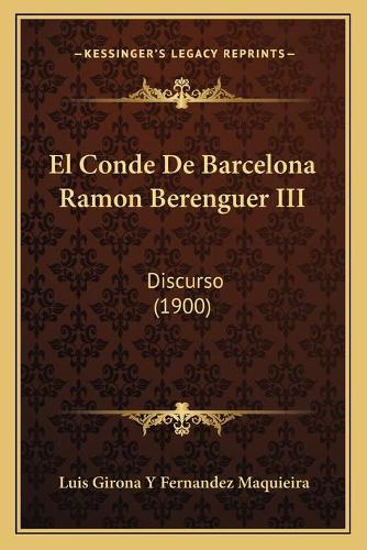 El Conde De Barcelona Ramon Berenguer III