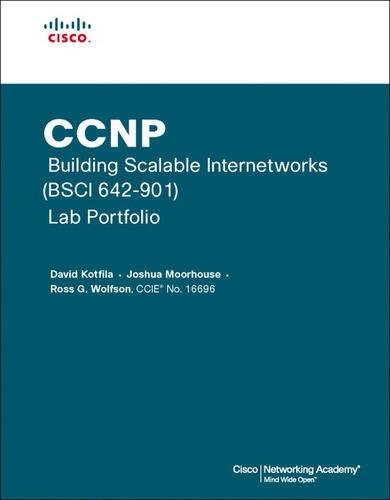 CCNP Building Scalable Internetworks (BSCI 642-901) Lab Portfolio (Cisco Networking Academy)