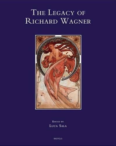 The Legacy of Richard Wagner