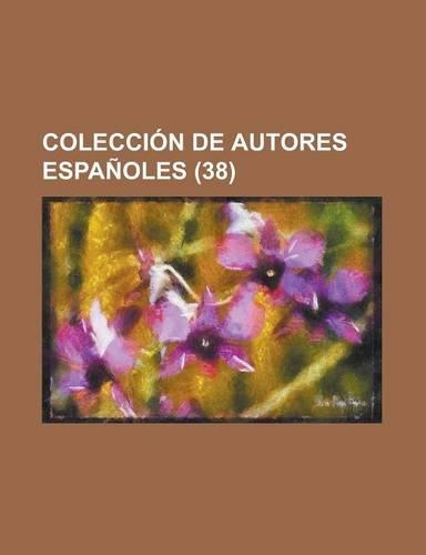 Coleccion de Autores Espanoles (38)