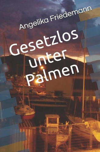 Gesetzlos unter Palmen