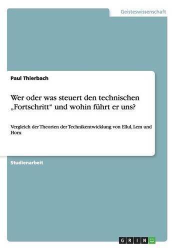 Wer oder was steuert den technischen 