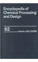 Encyclopedia of Chemical Processing and Design