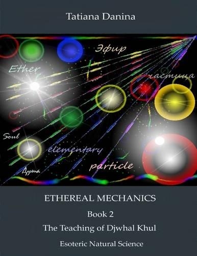 Ethereal Mechanics - The Teaching of Djwhal Khul