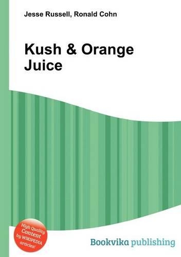 Kush & Orange Juice