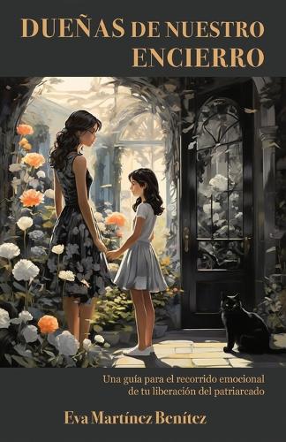 Dueñas de nuestro encierro