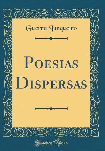 Poesias Dispersas (Classic Reprint)