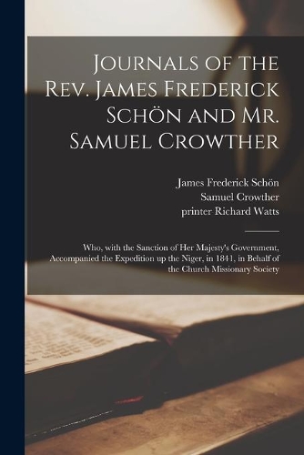 Journals of the Rev. James Frederick Schön and Mr. Samuel Crowther