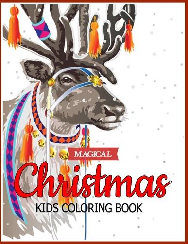 Magical Christmas Kids Coloring Book