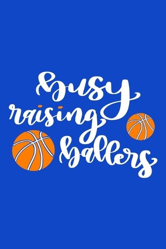 Busy Raising Ballers