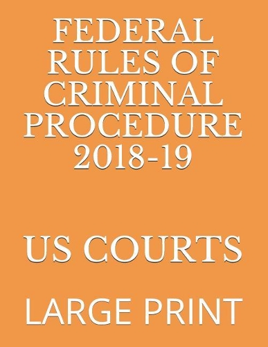 Federal Rules of Criminal Procedure 2018-19