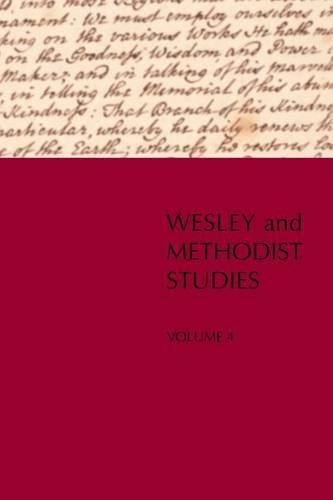 Wesley and Methodist Studies, Volume 4