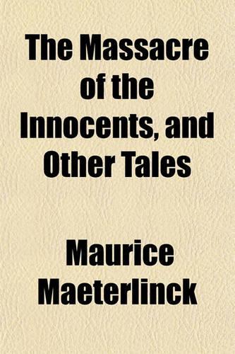 The Massacre of the Innocents, and Other Tales