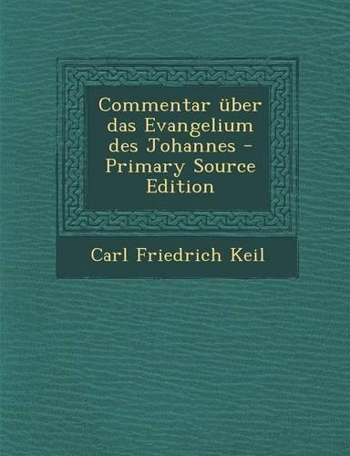 Commentar Uber Das Evangelium Des Johannes