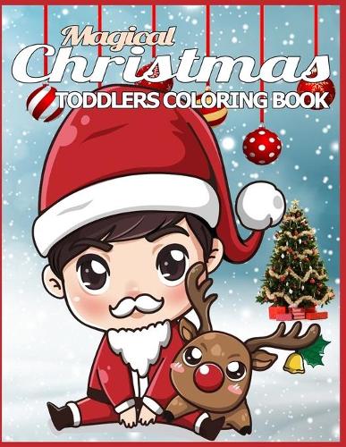 Magical Christmas Toddlers Coloring Book