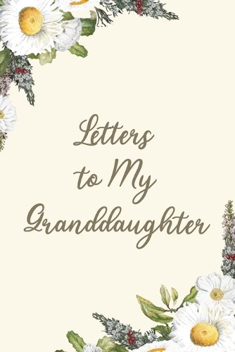 Letters to My Granddaughter