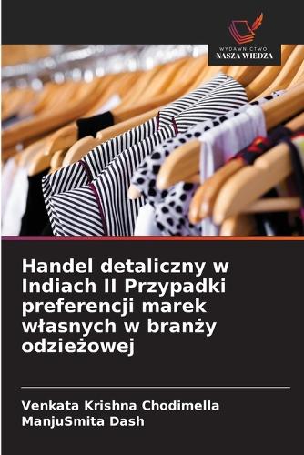 Handel detaliczny w Indiach II Przypadki preferencji marek wlasnych w branży odzieżowej
