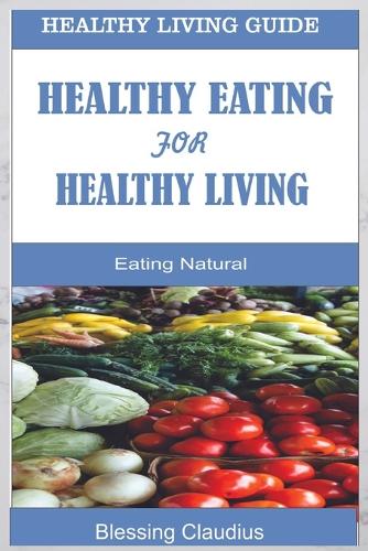 Healthy Eating for Healthy Living
