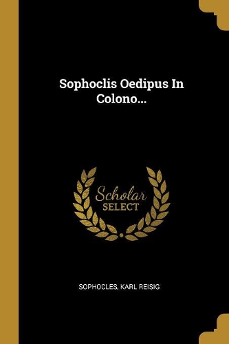 Sophoclis Oedipus In Colono...