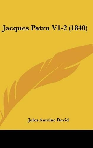 Jacques Patru V1-2 (1840)