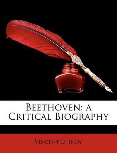 Beethoven; A Critical Biography