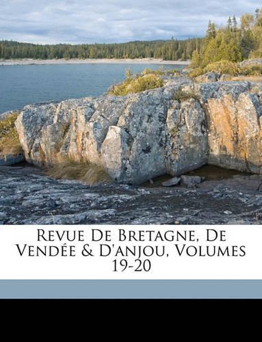 Revue de Bretagne, de Vendee & D'Anjou, Volumes 19-20