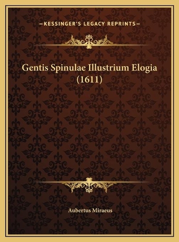 Gentis Spinulae Illustrium Elogia (1611)