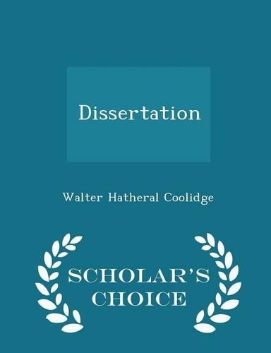 Dissertation - Scholar's Choice Edition